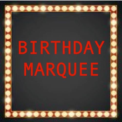 Birthday Marquee 