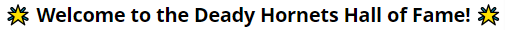 Welcome to the Deady Hornets Hall of Fame!